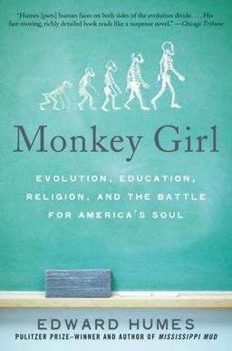 Monkey Girl Evolution, Education, Religion, and the Battle for America's Soul  9780060885496 Front Cover