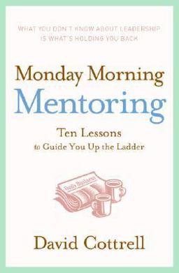 Monday Morning Mentoring Monday Morning Mentoring
