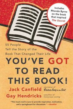 You've GOT to Read This Book! 55 People Tell the Story of the Book That Changed Their Life  9780060891756 Front Cover