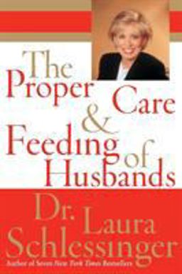 The Proper Care and Feeding of Husbands The Proper Care and Feeding of Husbands