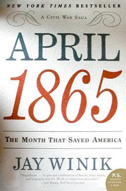 April 1865 The Month That Saved America  9780060899684 Front Cover