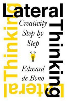 Lateral Thinking Creativity Step by Step  9780060903251 Front Cover