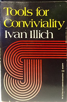 Tools for Conviviality Tools for Conviviality