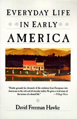 Everyday Life in Early America  9780060912512 Front Cover