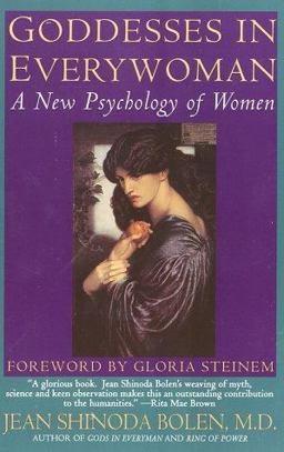 Goddesses in Every Woman A New Psychology of Women  9780060912918 Front Cover