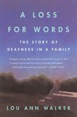Loss for Words The Story of Deafness in a Family  9780060914257 Front Cover