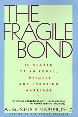 Fragile Bond In Search of an Equal, Intimate and Enduring Marriage  9780060915988 Front Cover