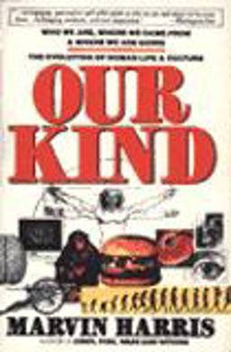 Our Kind Who We Are, Where We Came from, Where We Are Going  9780060919900 Front Cover