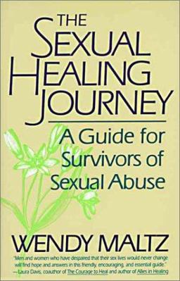 Sexual Healing Journey A Guide for Survivors of Sexual Abuse  9780060921552 Front Cover