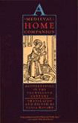 Medieval Home Companion Housekeeping in the Fourteenth Century  9780060921828 Front Cover