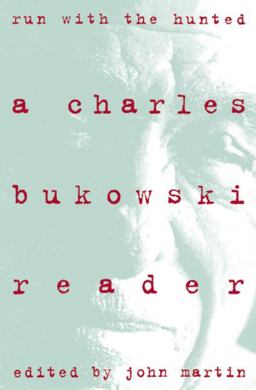 Run with the Hunted A Charles Bukowski Reader  9780060924584 Front Cover