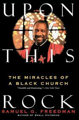 Upon This Rock The Miracles of a Black Church  9780060924591 Front Cover