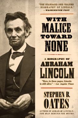 With Malice Toward None A Biography of Abraham Lincoln  9780060924713 Front Cover
