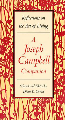 Joseph Campbell Companion Reflections on the Art of Living  9780060926175 Front Cover