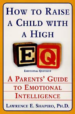 How to Raise a Child with High A Parents Guide to Emotional Intelligenc E  9780060928919 Front Cover
