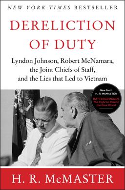 Dereliction of Duty Johnson, Mcnamara, the Joint Chiefs of Staff, and the Lies That Led to Vietnam  9780060929084 Front Cover
