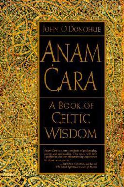 Anam Cara A Book of Celtic Wisdom  9780060929435 Front Cover