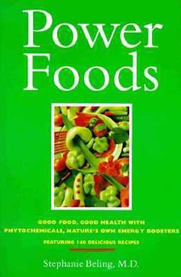 PowerFoods Good Food, Good Health with Phytochemicals, Nature's Own Energy Boosters  9780060929541 Front Cover