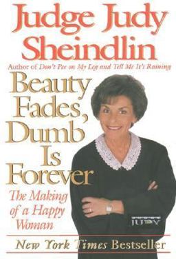 Beauty Fades/Dumb Is Forever The Making of a Happy Woman  9780060929916 Front Cover
