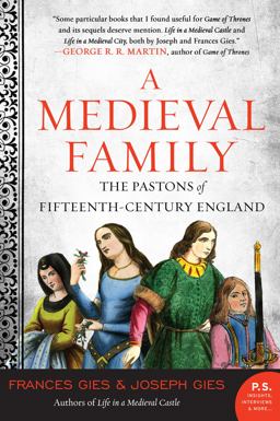 Medieval Family The Pastons of Fifteenth-Century England  9780060930554 Front Cover