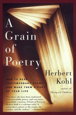 Grain of Poetry How to Read Contemporary Poems and Make Them a Part of Your Life  9780060930714 Front Cover