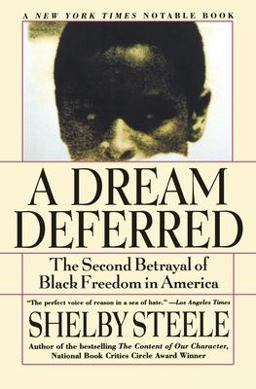 Dream Deferred The Second Betrayal of Black Freedom in America  9780060931049 Front Cover
