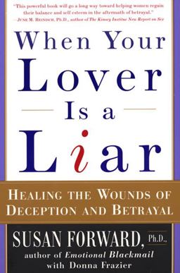 When Your Lover Is a Liar Healing the Wounds of Deception and Betrayal  9780060931155 Front Cover