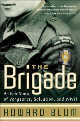 Brigade An Epic Story of Vengeance, Salvation, and WWII  9780060932831 Front Cover