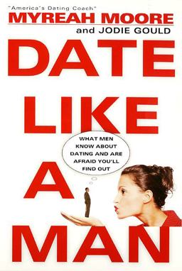 Date Like a Man  9780060932916 Front Cover