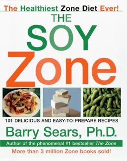 Soy Zone 101 Delicious and Easy-To-Prepare Recipes  9780060934507 Front Cover