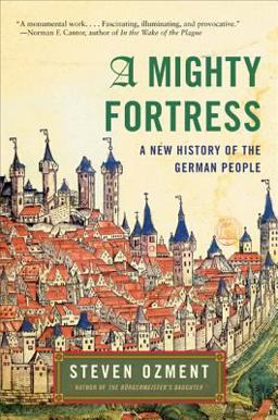Mighty Fortress A New History of the German People  9780060934835 Front Cover