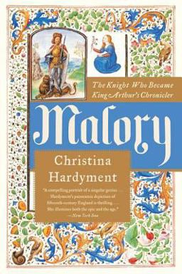 Malory The Knight Who Became King Arthur's Chronicler  9780060935290 Front Cover