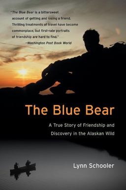 Blue Bear A True Story of Friendship and Discovery in the Alaskan Wild  9780060935733 Front Cover