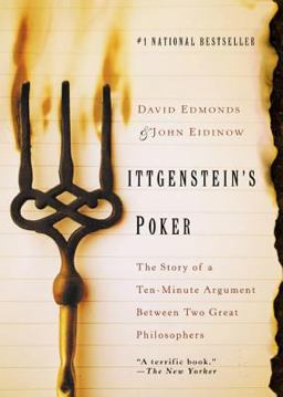 Wittgenstein's Poker The Story of a Ten-Minute Argument Between Two Great Philosophers  9780060936648 Front Cover