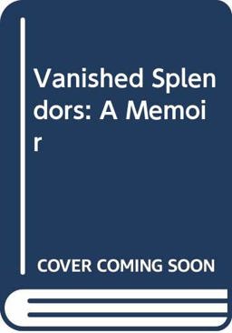 Vanished Splendors