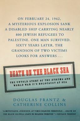 Death on the Black Sea The Untold Story of the 'Struma' and World War II's Holocaust at Sea  9780060936853 Front Cover