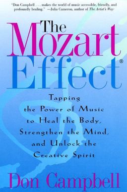 Mozart Effect Tapping the Power of Music to Heal the Body, Strengthen the Mind, and Unlock the Creative Spirit  9780060937201 Front Cover