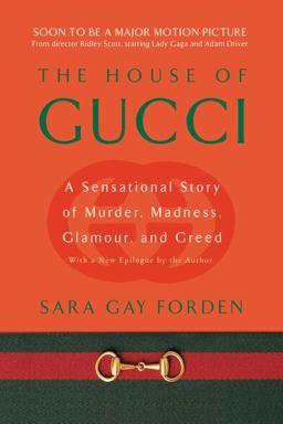 House of Gucci A Sensational Story of Murder, Madness, Glamour, and Greed  9780060937751 Front Cover