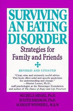 Surviving an Eating Disorder Strategies for Family and Friends  9780060952334 Front Cover