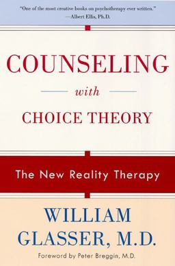 Counselling with Choice Theory  9780060953669 Front Cover