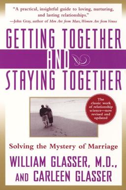 Getting Together and Staying Together Solving the Mystery of Marriage  9780060956332 Front Cover