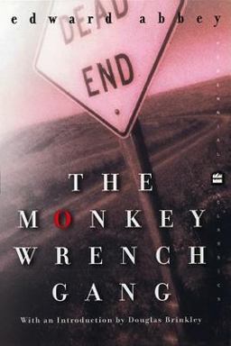 The Monkey Wrench Gang The Monkey Wrench Gang