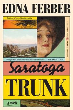 Saratoga Trunk A Novel  9780060956714 Front Cover