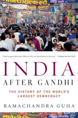 India after Gandhi The History of the World's Largest Democracy  9780060958589 Front Cover