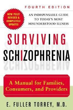 Surviving Schizophrenia Surviving Schizophrenia