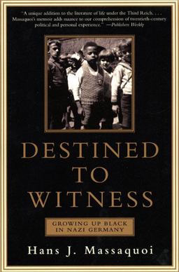 Destined to Witness Growing up Black in Nazi Germany  9780060959616 Front Cover