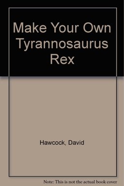 Make Your Own Tyrannosaurus Rex