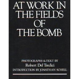 At Work in the Fields of the Bomb