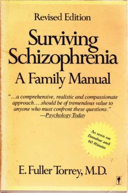 Surviving Schizophrenia Surviving Schizophrenia
