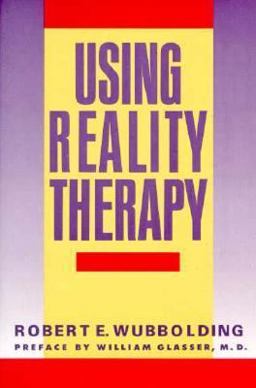 Using Reality Therapy  9780060962661 Front Cover